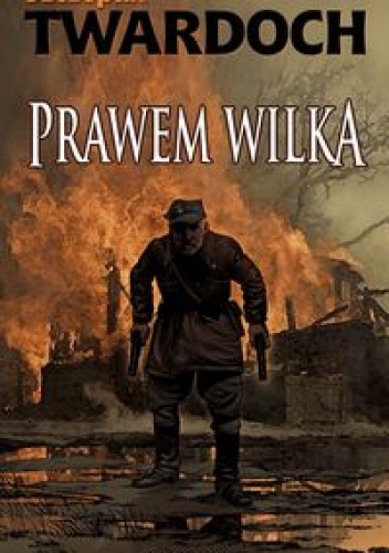 Okładka: Szczepan Twardoch - Prawem wilka