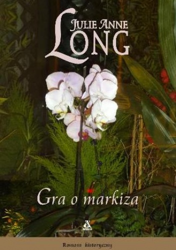 Okładka: Julie Anne Long - Gra o markiza