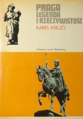 Okładka: Karel Krejčí - Praga. Legenda i rzeczywistość