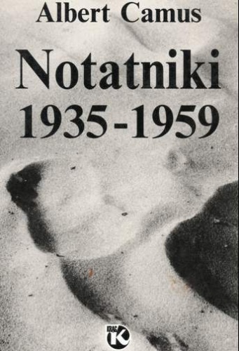 Okładka: Albert Camus - Notatniki 1935-1959