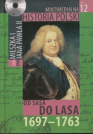 Tadeusz Cegielski - Multimedialna historia Polski - TOM 12  - od Sasa do Lasa 1697 - 1763