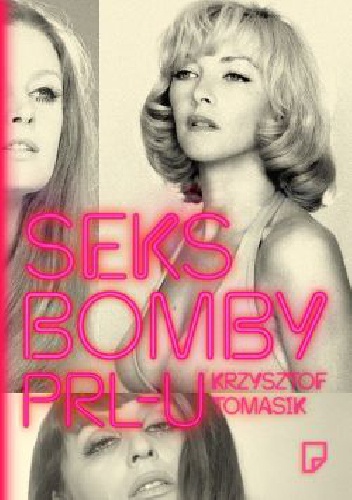 Okładka: Krzysztof Tomasik - Seksbomby PRL-u