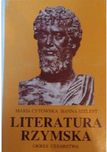 Okładka: Maria Cytowska - Literatura rzymska: okres cesarstwa