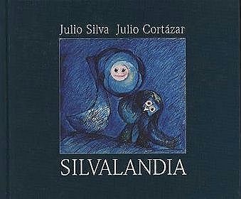 Okładka: Julio Cortázar - Silvalandia