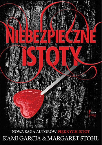 Okładka: Kami Garcia - Niebezpieczne istoty