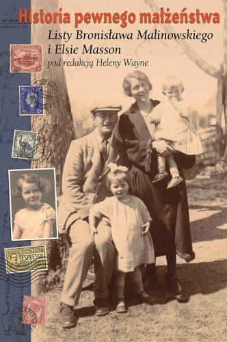 Okładka: Helena Wayne - Historia pewnego małżeństwa. Listy Bronisława Malinowskiego i Elsie Masson