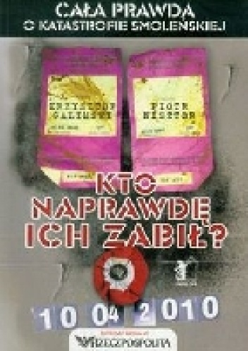 Okładka: Piotr Nisztor - Kto naprawdę ich zabił?