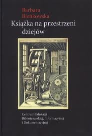 Okładka: Barbara Bieńkowska - Książka na przestrzeni dziejów