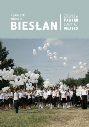 Okładka: Jerzy A. Wlazło - Pęknięte miasto. Biesłan