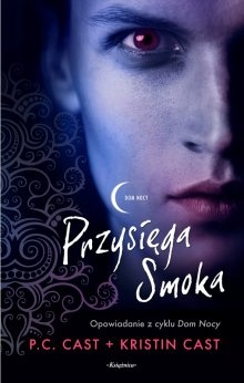 Okładka: Kristin Cast - Przysięga Smoka