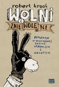 Okładka: Robert Krool - Wolni i zniewoleni