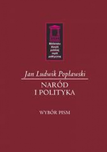 Okładka: Jan Ludwik Popławski - Naród i polityka. Wybór pism