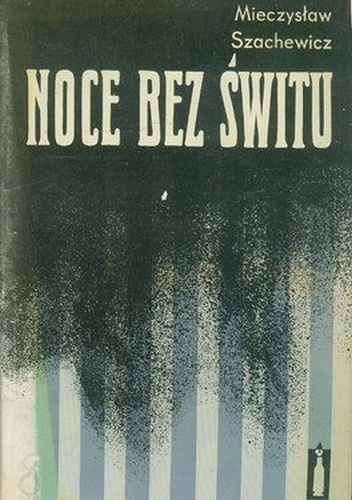 Okładka: Mieczysław Szachewicz - Noce bez świtu