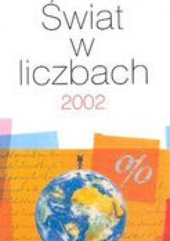 Okładka:  praca zbiorowa - Świat w liczbach 2002