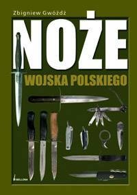 Okładka: Zbigniew Gwóźdź - Noże Wojska Polskiego