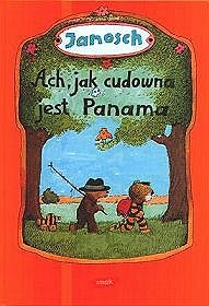 Okładka:  Janosch - Ach, jak cudowna jest Panama