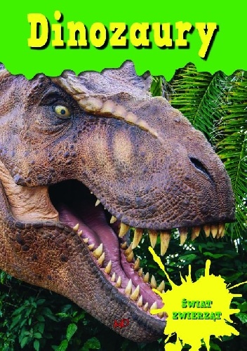 Okładka:  - Encyklopedia Świat Zwierząt - Dinozaury