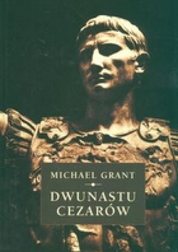 Okładka: Michael Grant - Dwunastu Cezarów