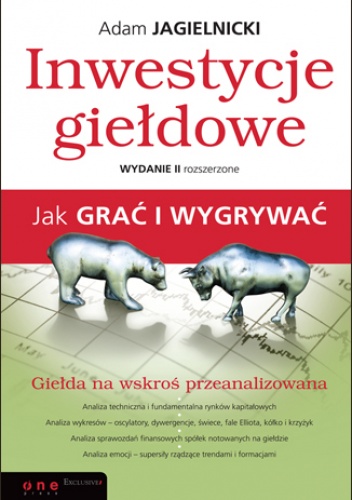Okładka: Adam Jagielnicki - Inwestycje giełdowe. Jak grać i wygrywać. Wydanie II rozszerzone