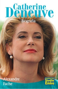 Okładka:  Fache Alexandre - Catherine Deneuve Biografia