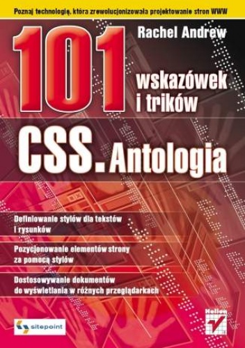 Okładka: Rachel Andrew - CSS. Antologia. 101 wskazówek i trików