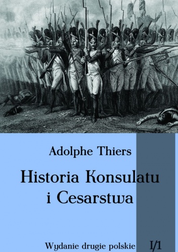 Okładka:  - Historia Konsulatu i Cesarstwa tom I cz. 1