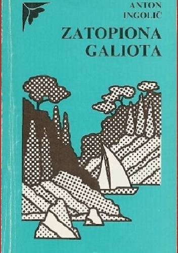Okładka: Anton Ingolič - Zatopiona Galiota