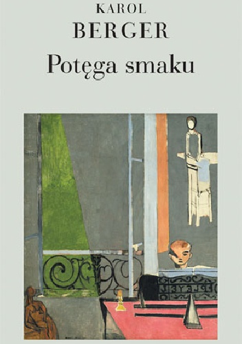 Okładka: Karol Berger - Potęga smaku: Teoria sztuki