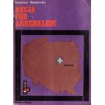 Okładka: Stanisław Broniewski - Akcja pod Arsenałem