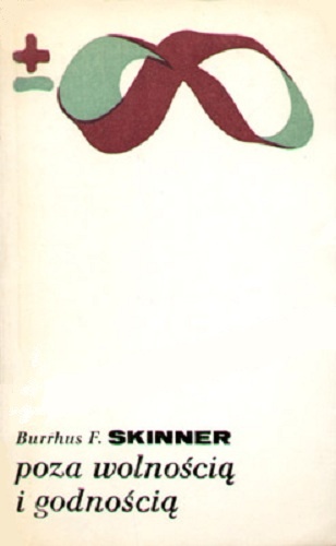 Okładka: Burrhus Frederic Skinner - Poza wolnością i godnością