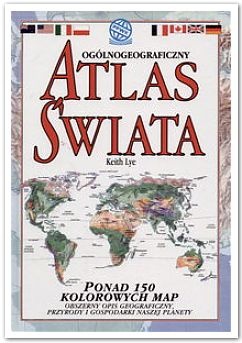 Okładka: Keith Lye - Ogólnogeograficzny atlas świata