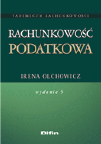 Okładka: Irena Olchowicz - Rachunkowość podatkowa. Wydanie 9