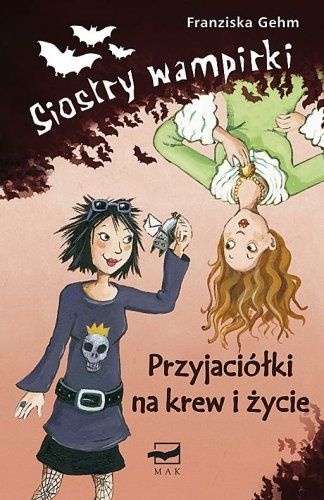 Okładka: Franziska Gehm - Siostry wampirki. Przyjaciółki na krew i życie