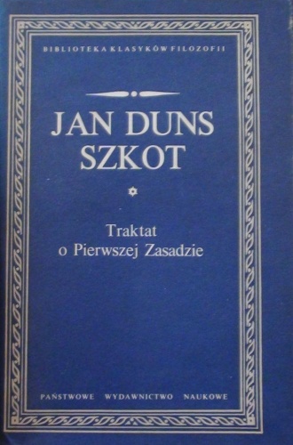 Okładka: Jan Duns Szkot - Traktat o Pierwszej Zasadzie