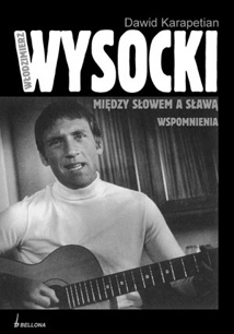 Okładka: Dawid Karapetian - Włodzimierz Wysocki - Między słowem, a sławą
