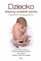 Okładka: Irena Chołuj - Dziecko – aktywny uczestnik porodu