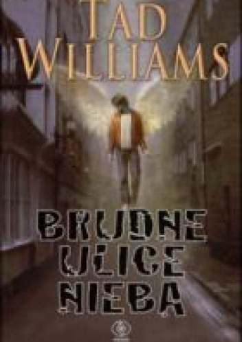 Okładka: Tad Williams - Brudne ulice nieba