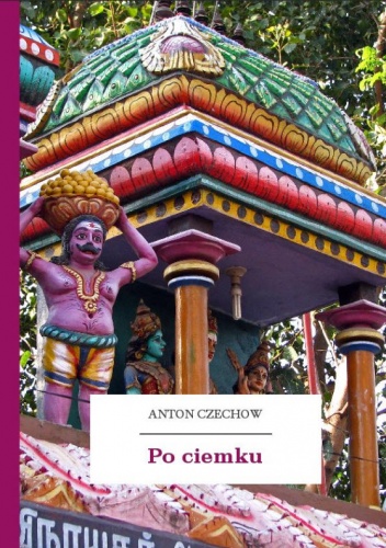 Okładka: Antoni Czechow - Po ciemku