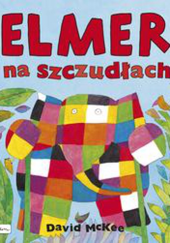 Okładka: David McKee - Elmer na szczudłach