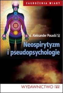 Okładka: o. Aleksander Posacki SJ - Neospirytyzm i pseudopsychologie