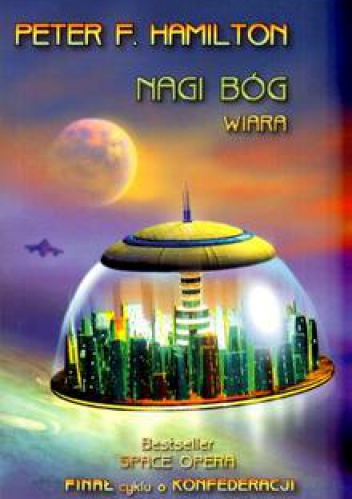 Okładka: Peter F. Hamilton - Nagi Bóg 3. Wiara