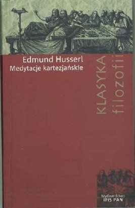 Okładka: Edmund Husserl - Medytacje kartezjańskie. Wprowadzenie do fenomenologii