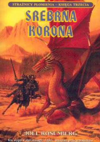 Okładka: Joel Rosenberg - Srebrna korona. Księga III. Strażnicy płomienia