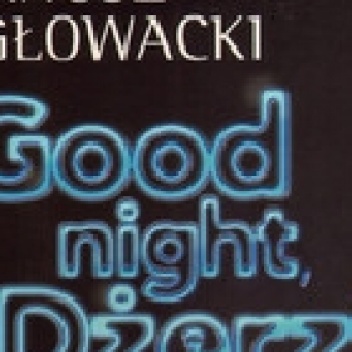 Okładka: Janusz Głowacki - Good night, Dżerzi