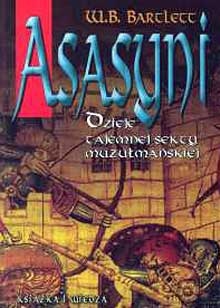 Okładka: W.B. Bartlett - Asasyni: Dzieje tajemnej sekty muzułmańskiej