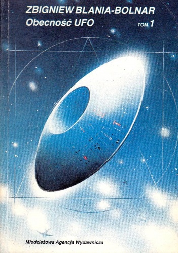 Okładka: Zbigniew Blania-Bolnar - Obecność UFO (tom 1)