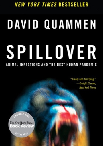 Okładka: David Quammen - Spillover: Animal Infections and the Next Human Pandemic