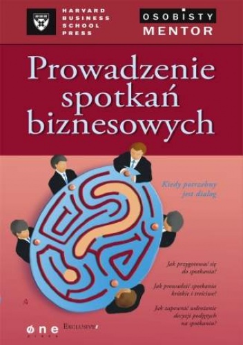 Okładka: Nick Morgan - Prowadzenie spotkań biznesowych. Osobisty mentor - Harvard Business School Press