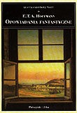 Okładka: Ernst Theodor Amadeus Hoffmann - Opowiadania fantastyczne