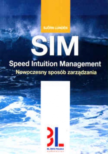 Okładka: Björn Lundén - Nowoczesny sposób zarządzania. SIM  Speed Intuition Manageme